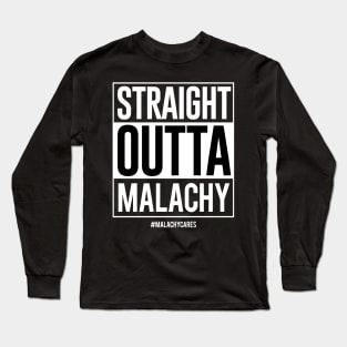 Straight Outta Malachy Long Sleeve T-Shirt